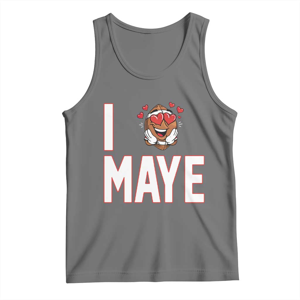I Love Maye Tank Top Football Lover Gift For NE Fan TS12 Black Heather Print Your Wear