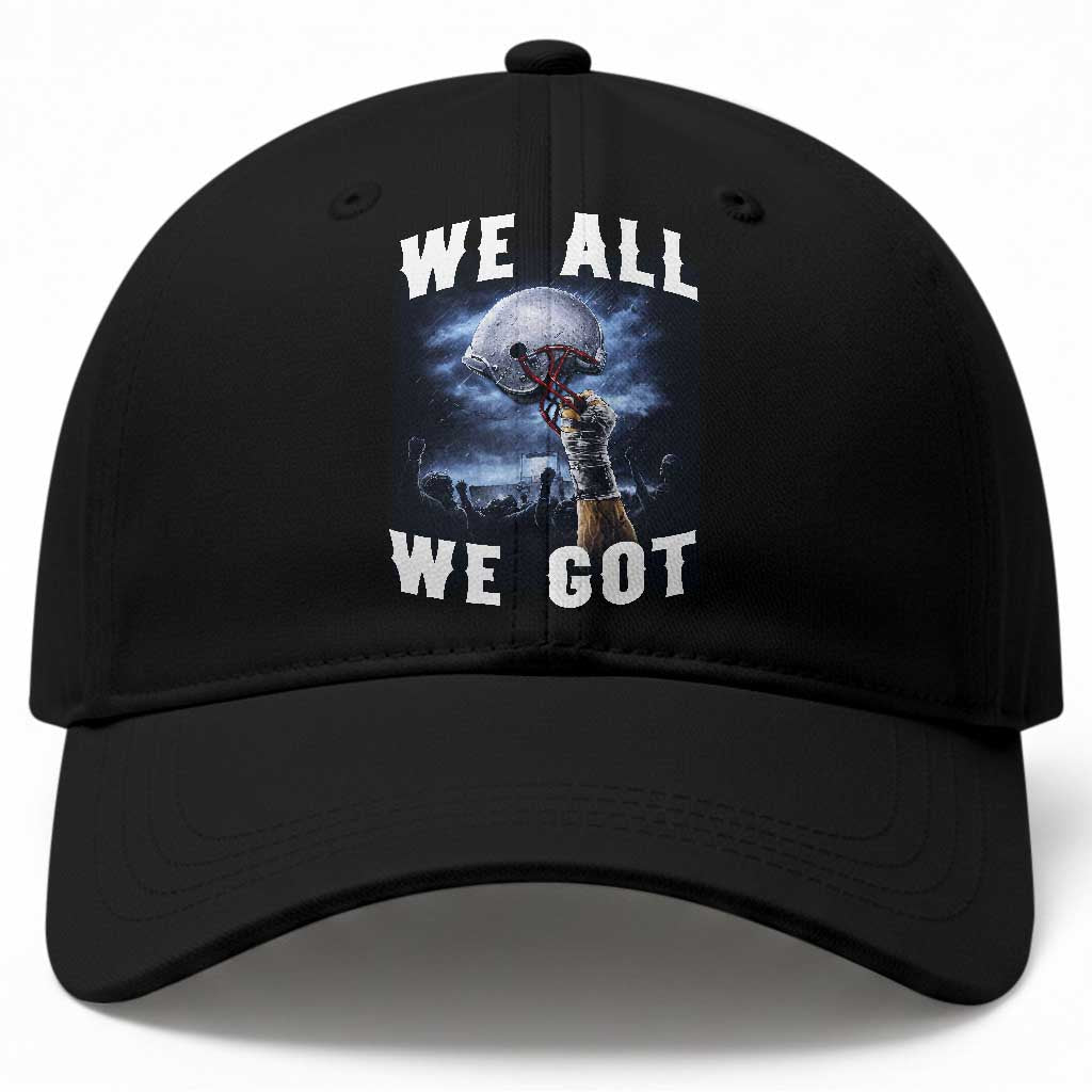 We All We Got Football Helmet Victory Graphic Baseball Cap TS12 Print Your Wear