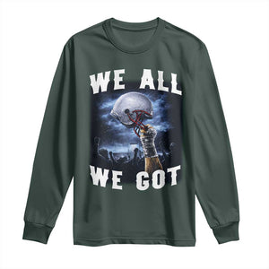 We All We Got Football Helmet Victory Graphic Long Sleeve Shirt TS12 Dark Forest Green Print Your Wear