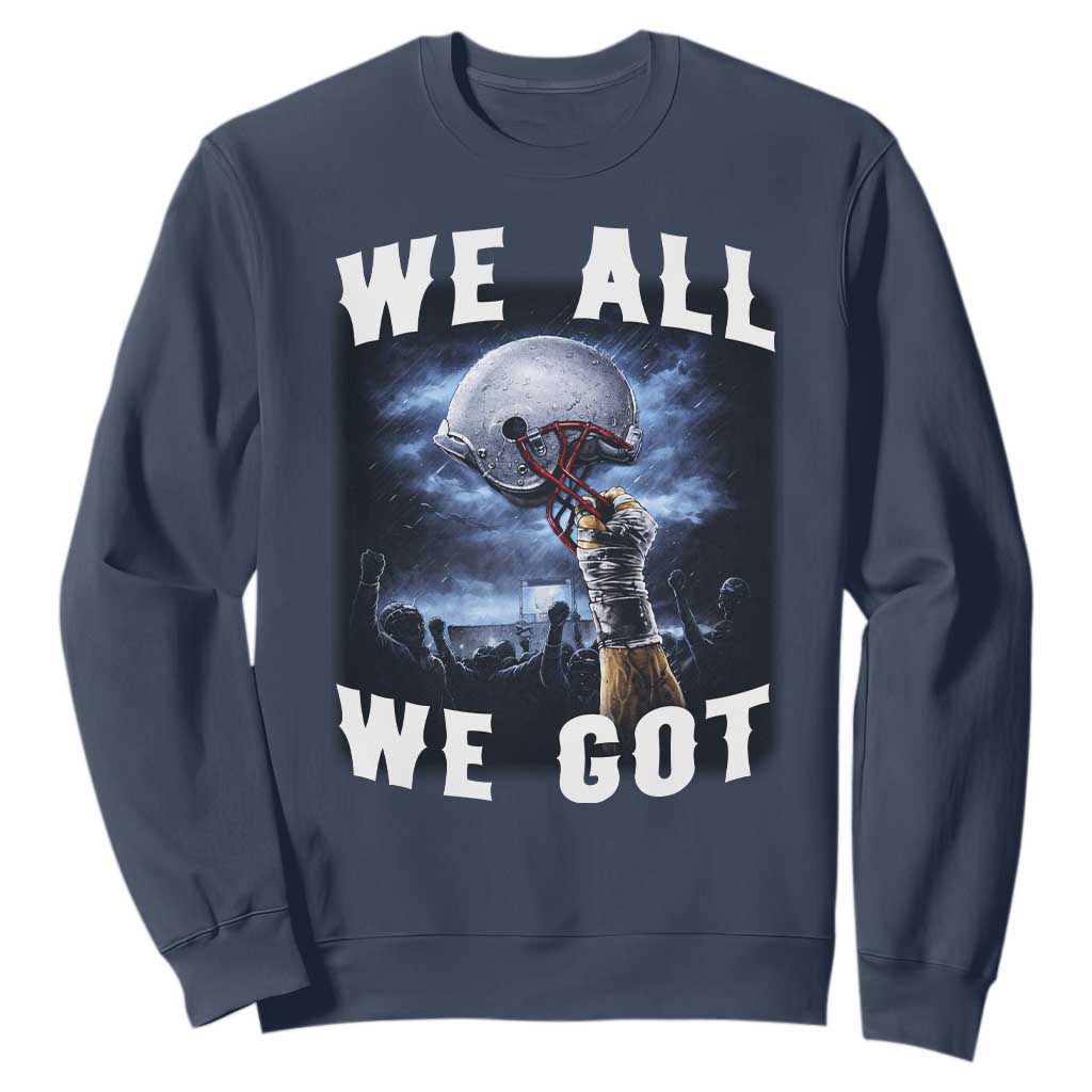 We All We Got Football Helmet Victory Graphic Sweatshirt TS12 Navy Print Your Wear