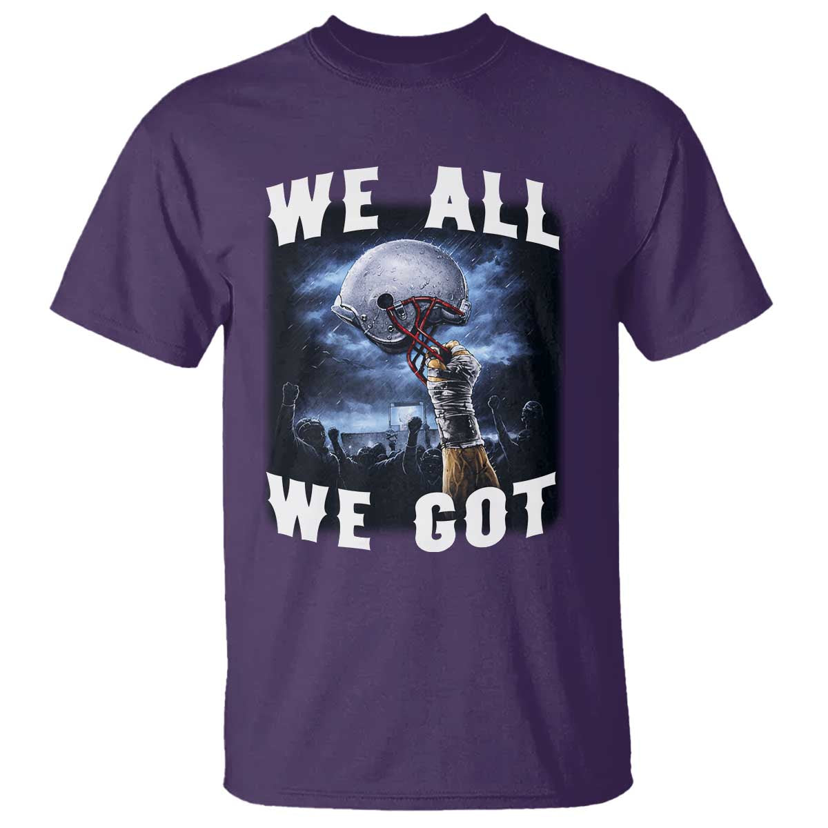 We All We Got Football Helmet Victory Graphic T Shirt TS12 Purple Print Your Wear