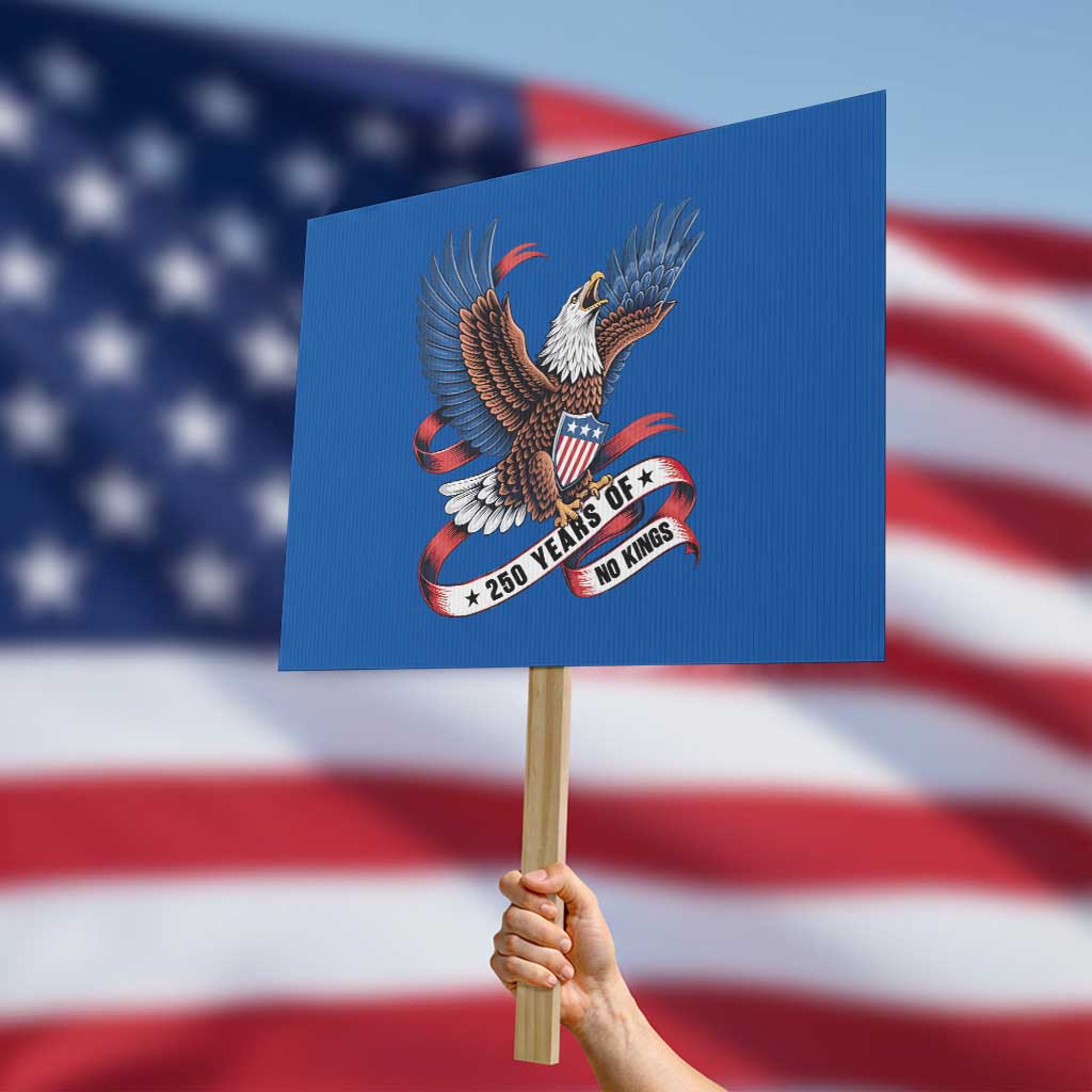 No Kings Protest Sign USA 250th Anniversary Freedom Eagle TS12 Horizontal 18