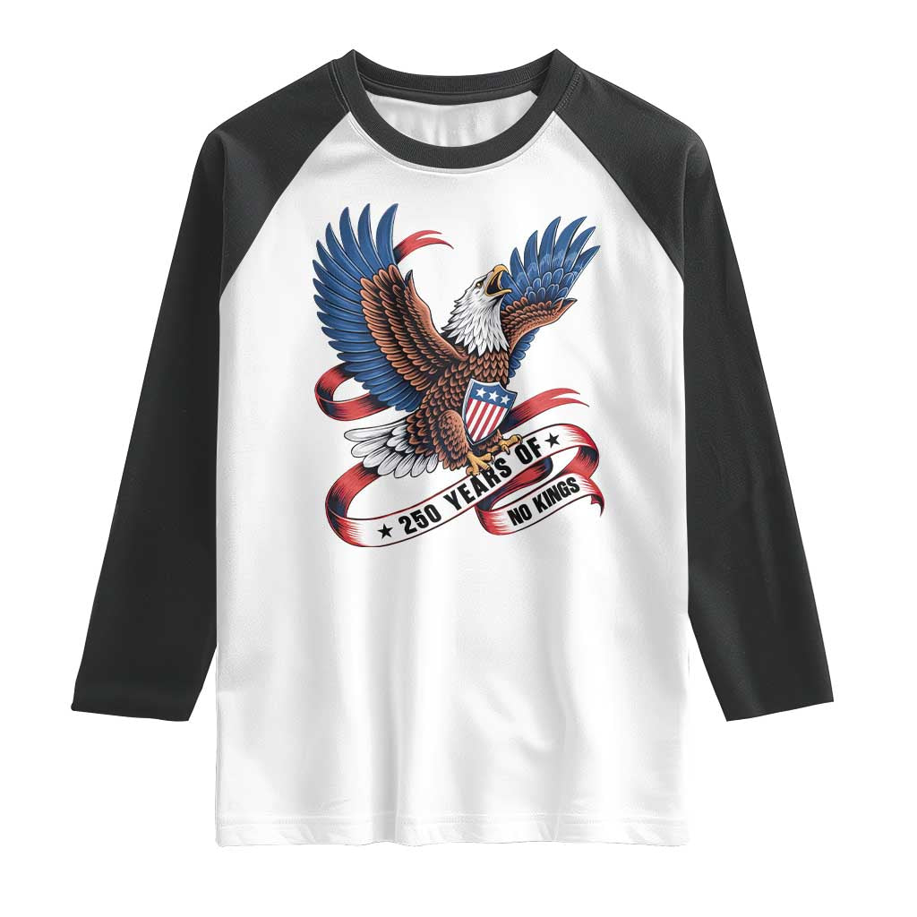 No Kings Raglan Shirt USA 250th Anniversary Freedom Eagle TS12 White Black Print Your Wear