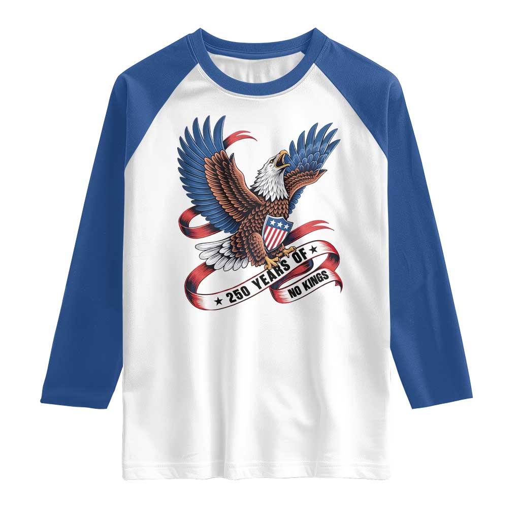 No Kings Raglan Shirt USA 250th Anniversary Freedom Eagle TS12 White Royal Print Your Wear