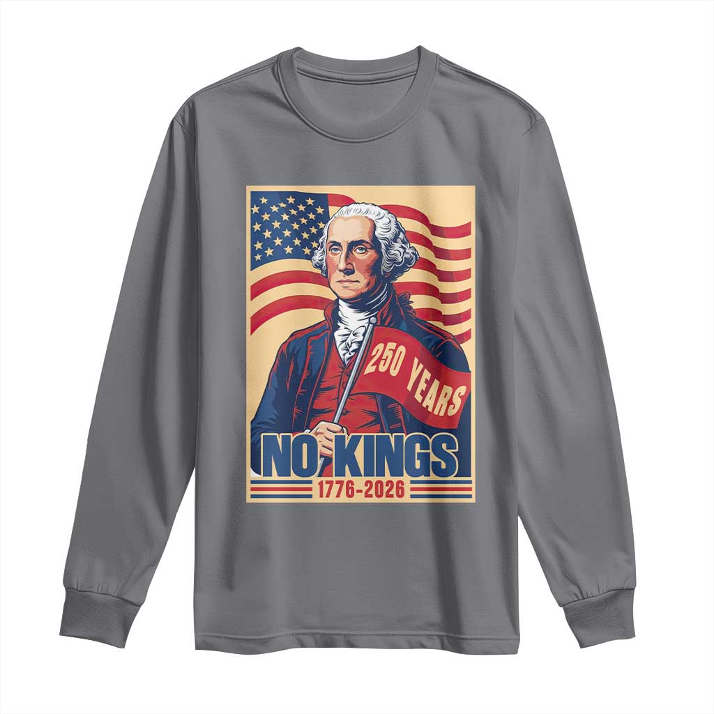 Funny George Washington Freedom Protest Long Sleeve Shirt No Kings TS12 Charcoal Print Your Wear