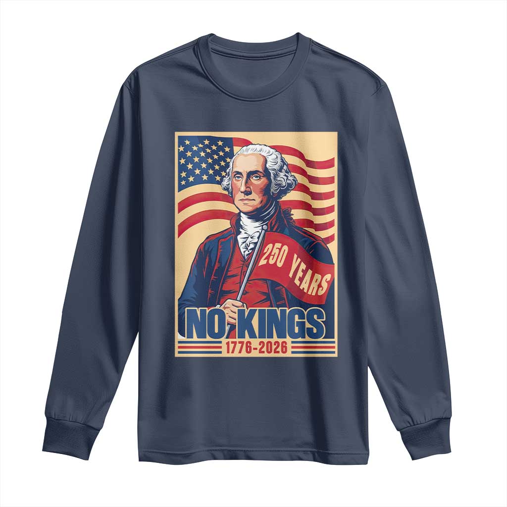 Funny George Washington Freedom Protest Long Sleeve Shirt No Kings TS12 Navy Print Your Wear