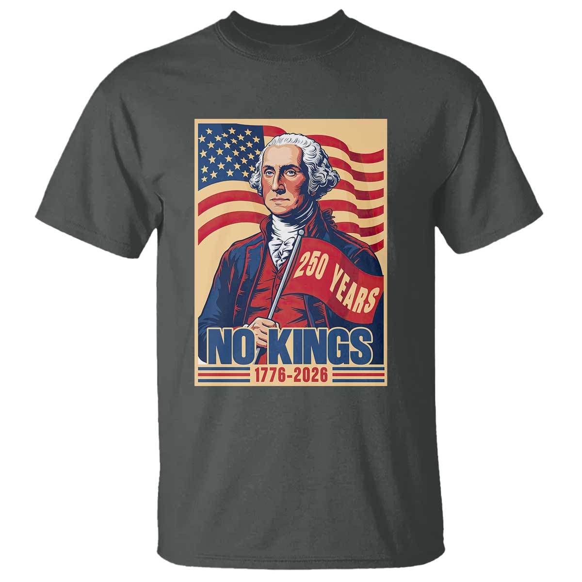 Funny George Washington Freedom Protest T Shirt No Kings TS12 Dark Heather Print Your Wear