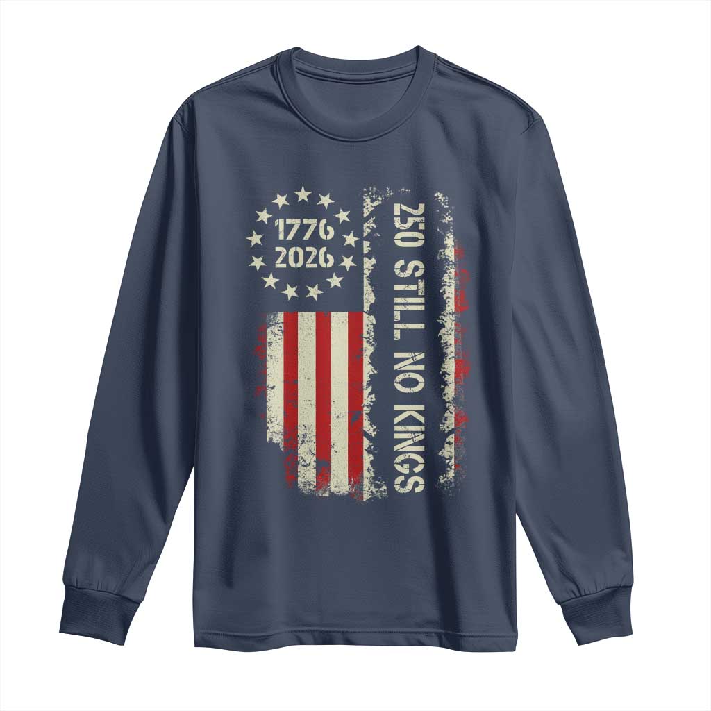 250 Still No Kings Long Sleeve Shirt Vintage Patriotic Flag TS12 Navy Print Your Wear