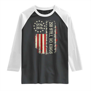 250 Still No Kings Raglan Shirt Vintage Patriotic Flag TS12 Black White Print Your Wear