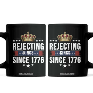 Rejecting Kings Since 1776 Coffee Mug Anti Authoritarian Protest TS12 Black Print Your Wear