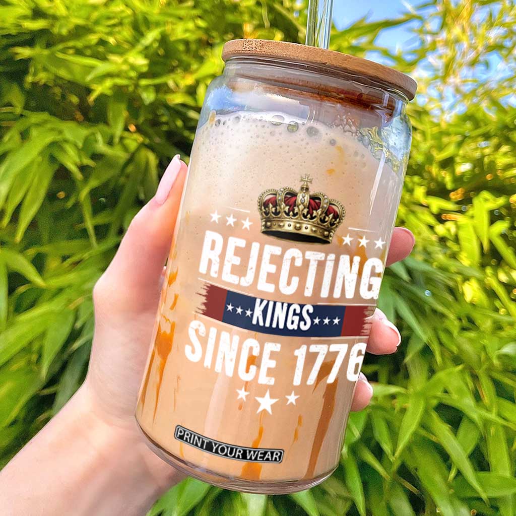 Rejecting Kings Since 1776 Glass Can Anti Authoritarian Protest TS12 Black Print Your Wear