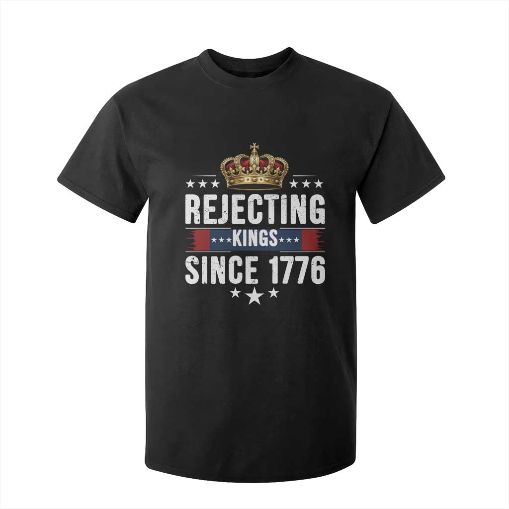 Rejecting Kings Since 1776 T Shirt For Kid Anti Authoritarian Protest TS12 Black Print Your Wear
