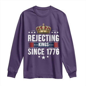 Rejecting Kings Since 1776 Long Sleeve Shirt Anti Authoritarian Protest TS12 Purple Print Your Wear