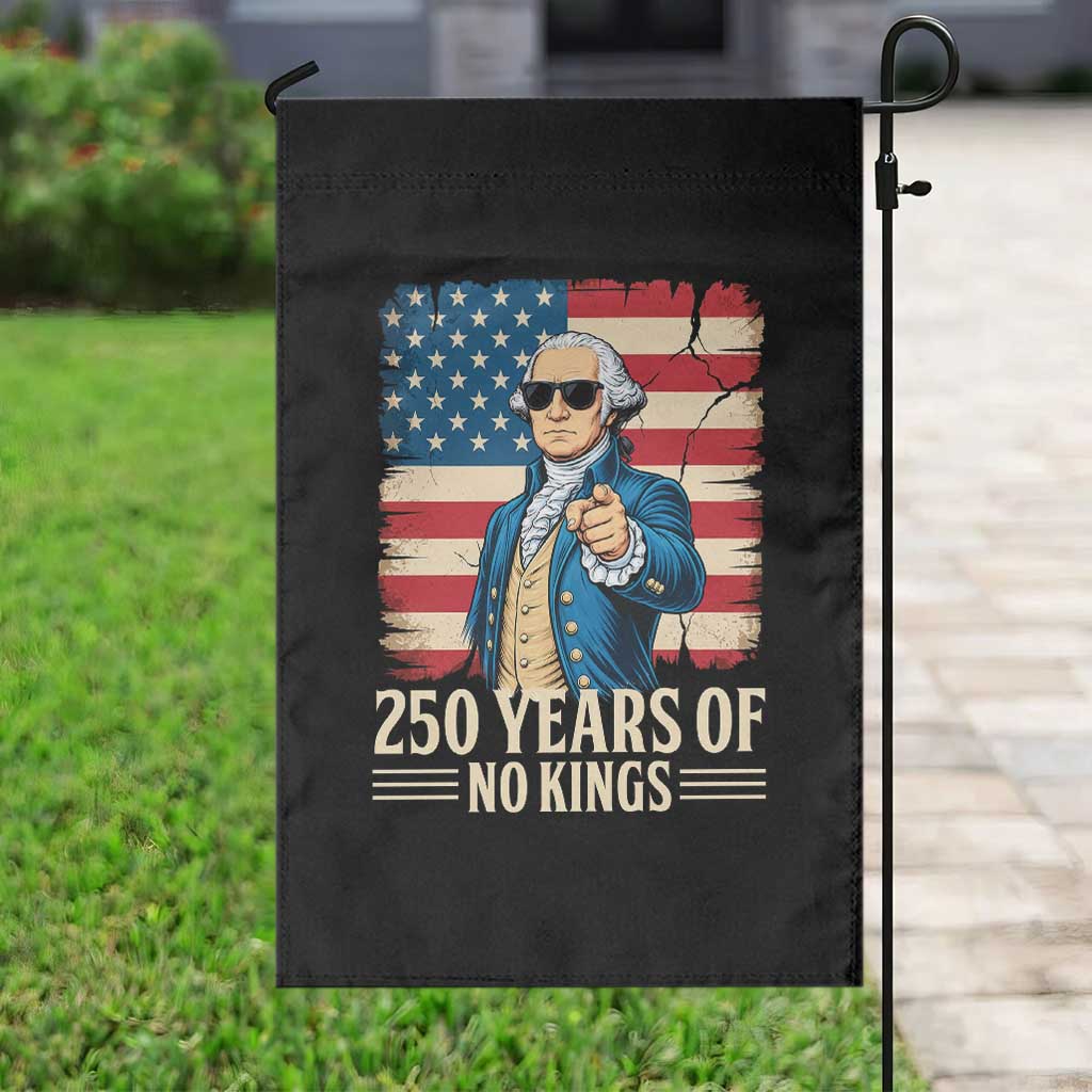 No Kings 250 Years George Washington Garden Flag TS12 Print Your Wear