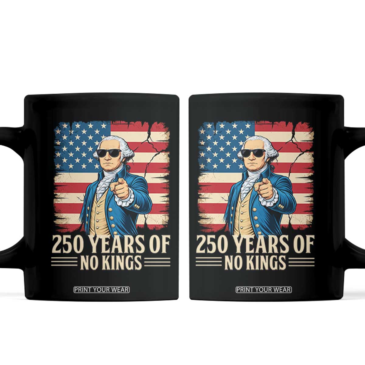 No Kings 250 Years George Washington Coffee Mug TS12 Black Print Your Wear