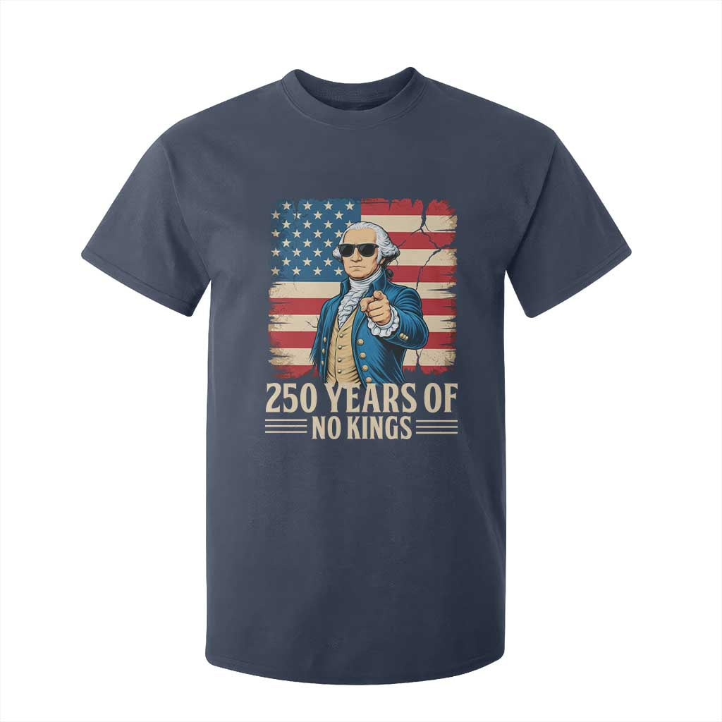 No Kings 250 Years George Washington T Shirt For Kid TS12 Navy Print Your Wear