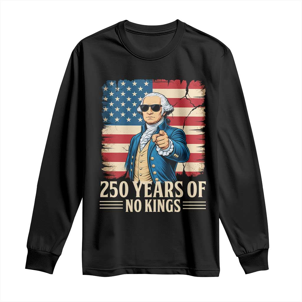 No Kings 250 Years George Washington Long Sleeve Shirt TS12 Black Print Your Wear