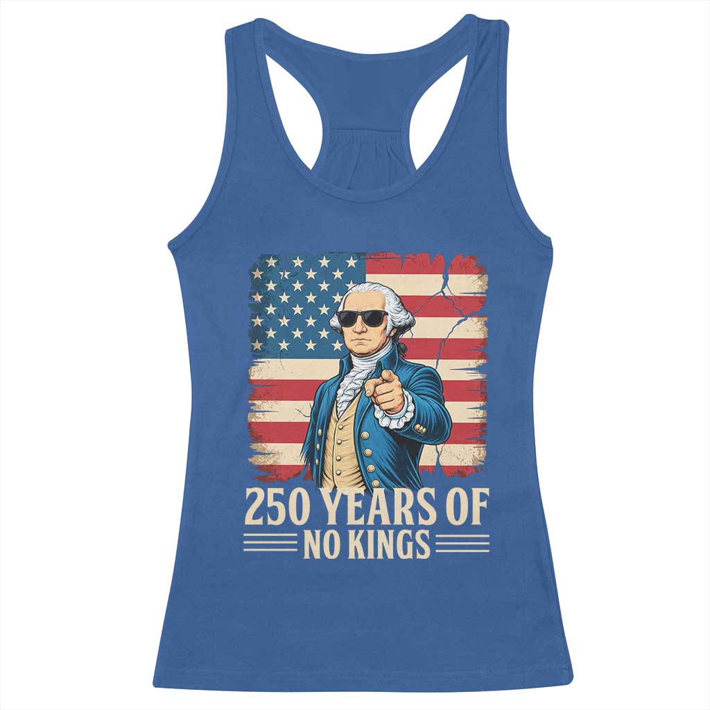 No Kings 250 Years George Washington Racerback Tank Top TS12 Royal Blue Print Your Wear
