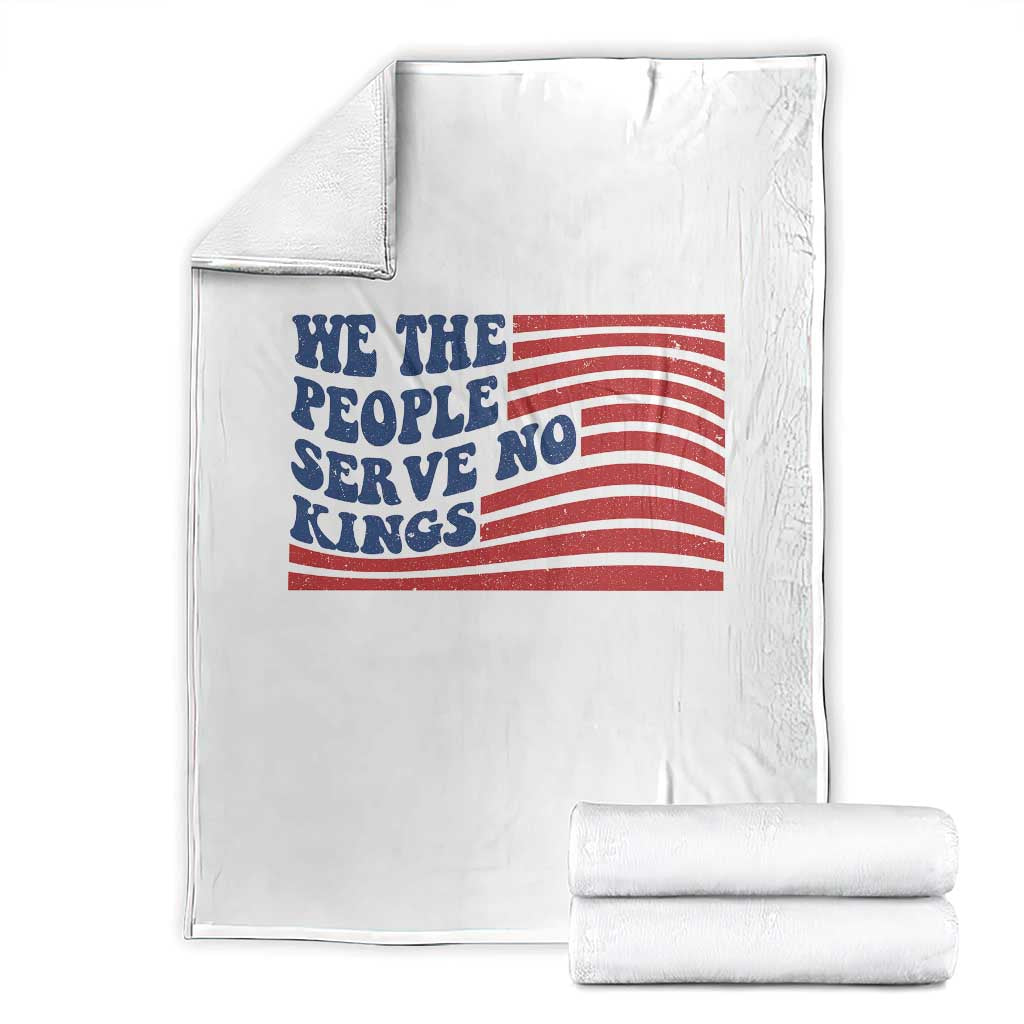 We The People Serve No Kings Throw Blanket American Freedom Protest TS12 White Print Your Wear