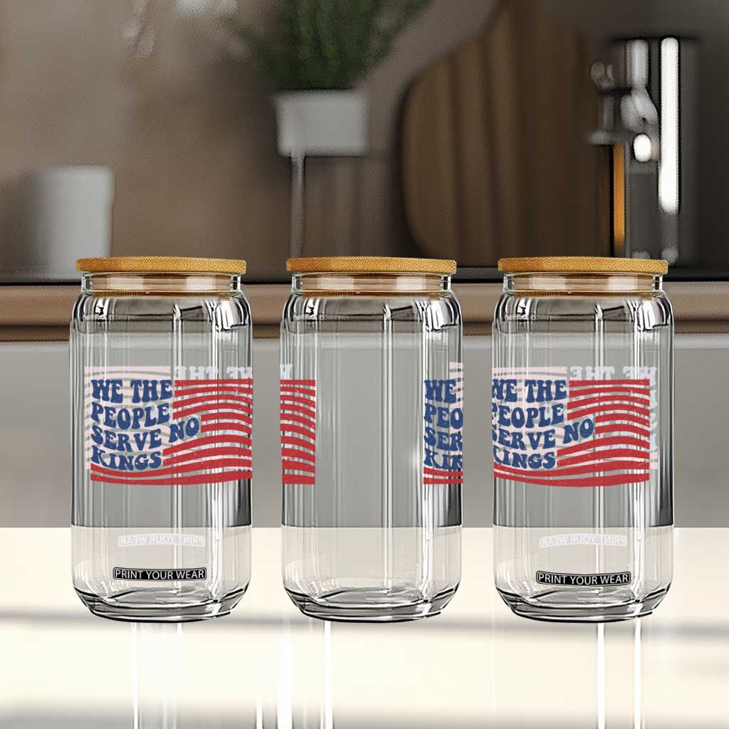 We The People Serve No Kings Glass Can American Freedom Protest TS12 Print Your Wear