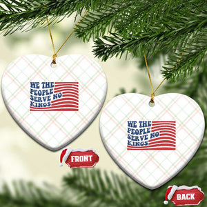 We The People Serve No Kings Ceramic Ornament American Freedom Protest TS12 Print Your Wear