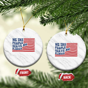 We The People Serve No Kings Ceramic Ornament American Freedom Protest TS12 1pc White Marble Print Your Wear