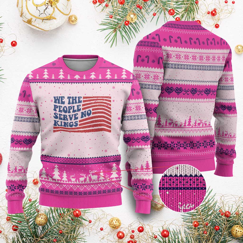 We The People Serve No Kings Ugly Christmas Sweater American Freedom Protest TS12 Hot Pink Print Your Wear