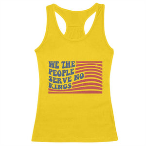 We The People Serve No Kings Racerback Tank Top American Freedom Protest TS12 Daisy Print Your Wear