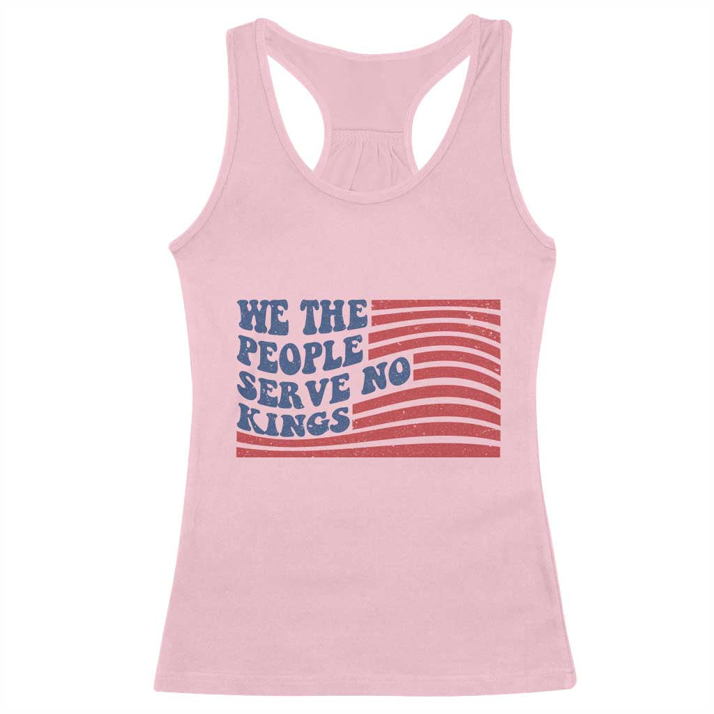 We The People Serve No Kings Racerback Tank Top American Freedom Protest TS12 Light Pink Print Your Wear