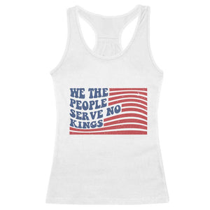 We The People Serve No Kings Racerback Tank Top American Freedom Protest TS12 White Print Your Wear