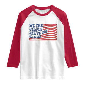 We The People Serve No Kings Raglan Shirt American Freedom Protest TS12 White Red Print Your Wear