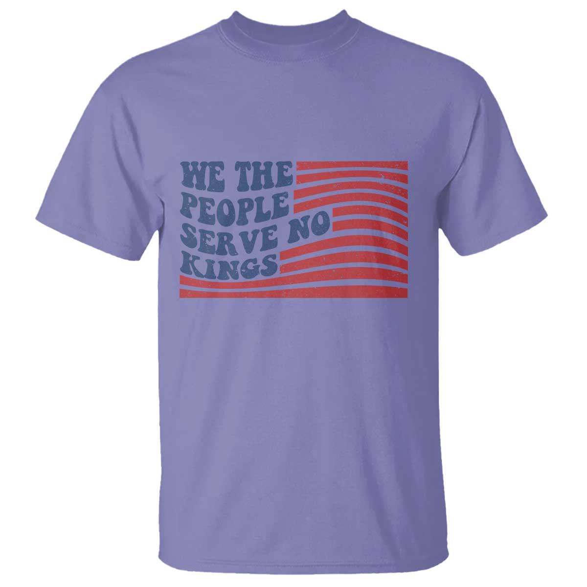We The People Serve No Kings T Shirt American Freedom Protest TS12 Violet Print Your Wear