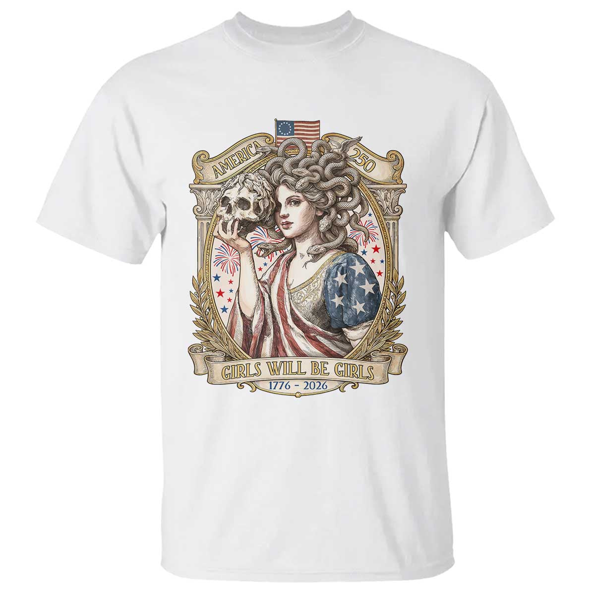 Feminist Medusa Girls Will Be Girls T Shirt USA 250 Anniversary Gift TS12 White Print Your Wear