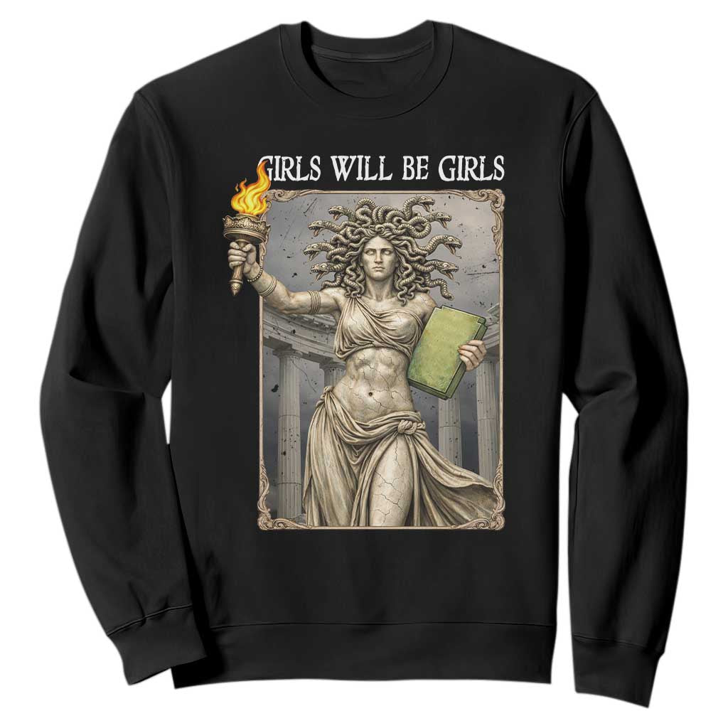 Funny Feminist Medusa Statue Of Liberty Sweatshirt Girls Will Be Girls TS12 Black Print Your Wear