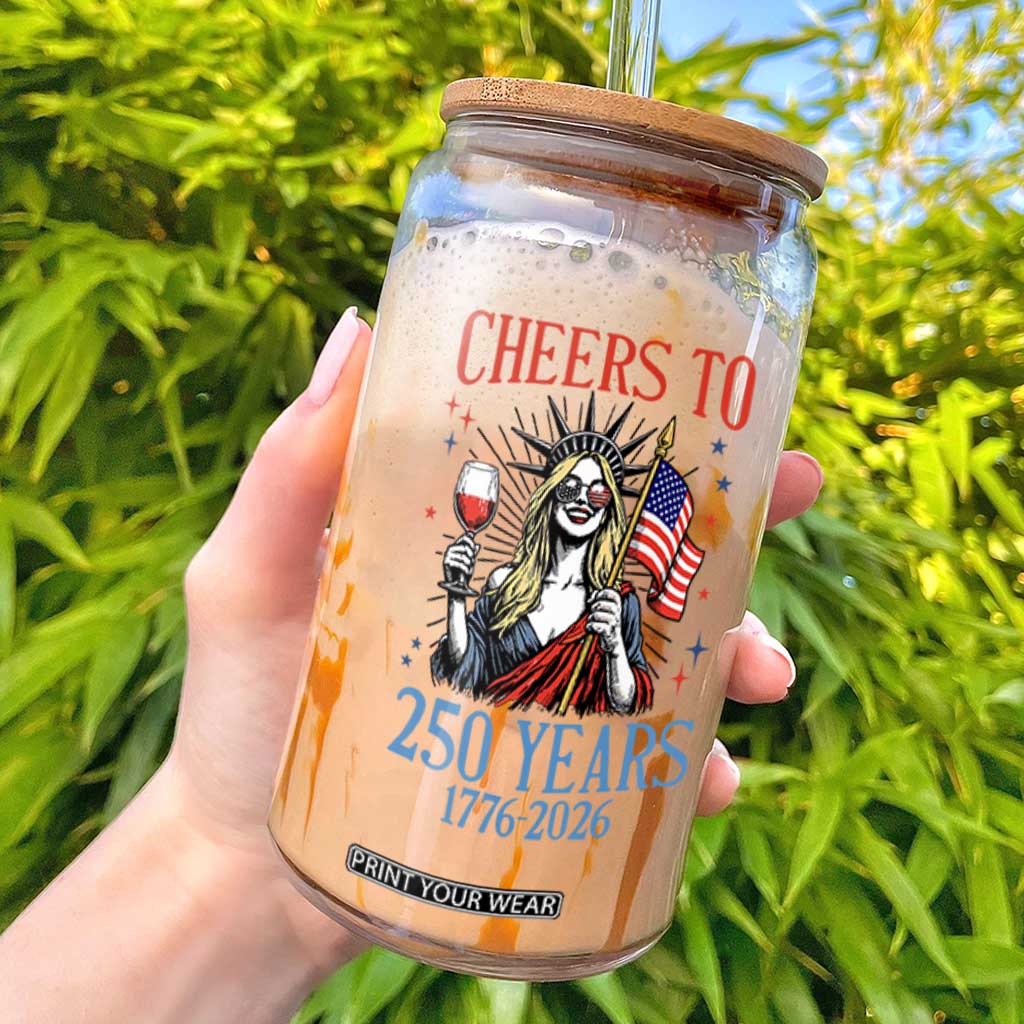 Funny Patriotic Statue Of Liberty Glass Can Cheers To 250 Years TS12 White Print Your Wear