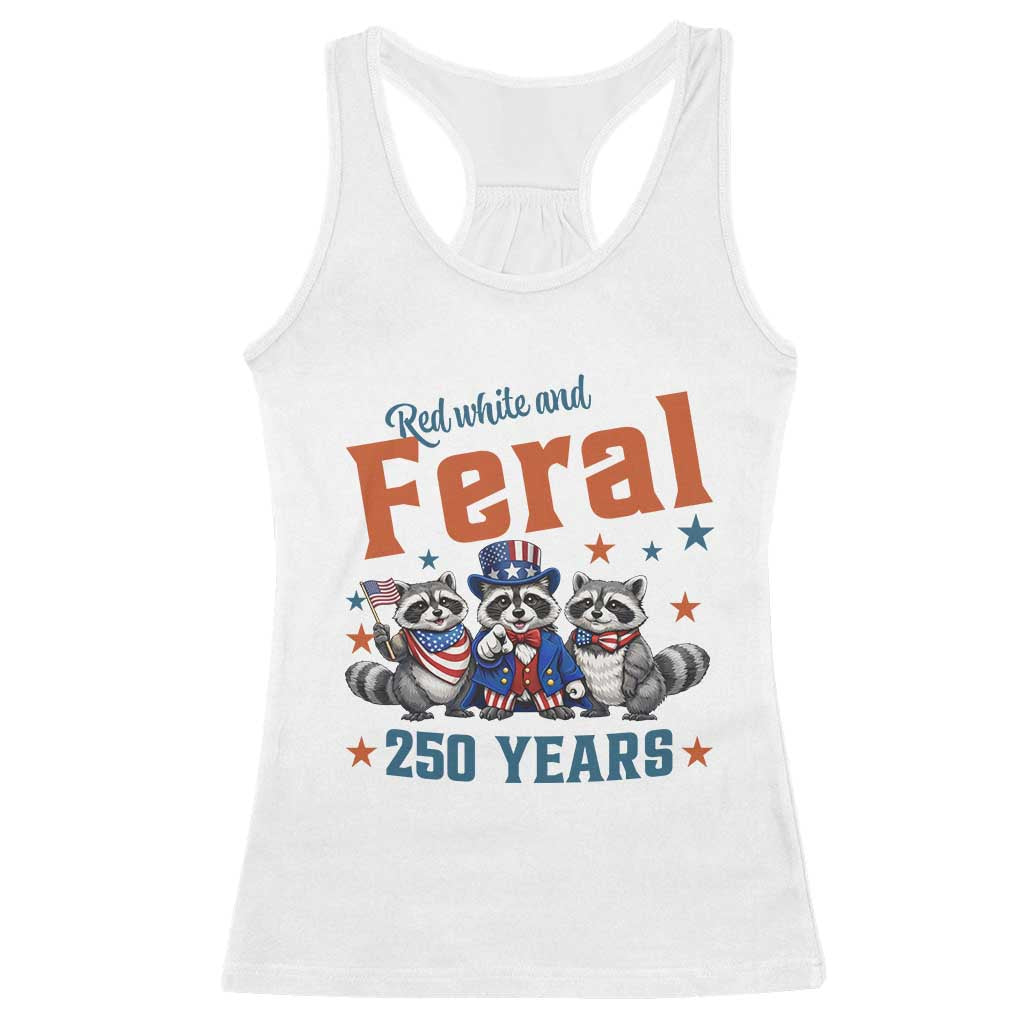 Funny Raccoon Red White And Feral USA 250 Anniversary Racerback Tank Top TS12 White Print Your Wear