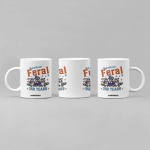 Funny Raccoon Red White And Feral USA 250 Anniversary Coffee Mug TS12 Print Your Wear