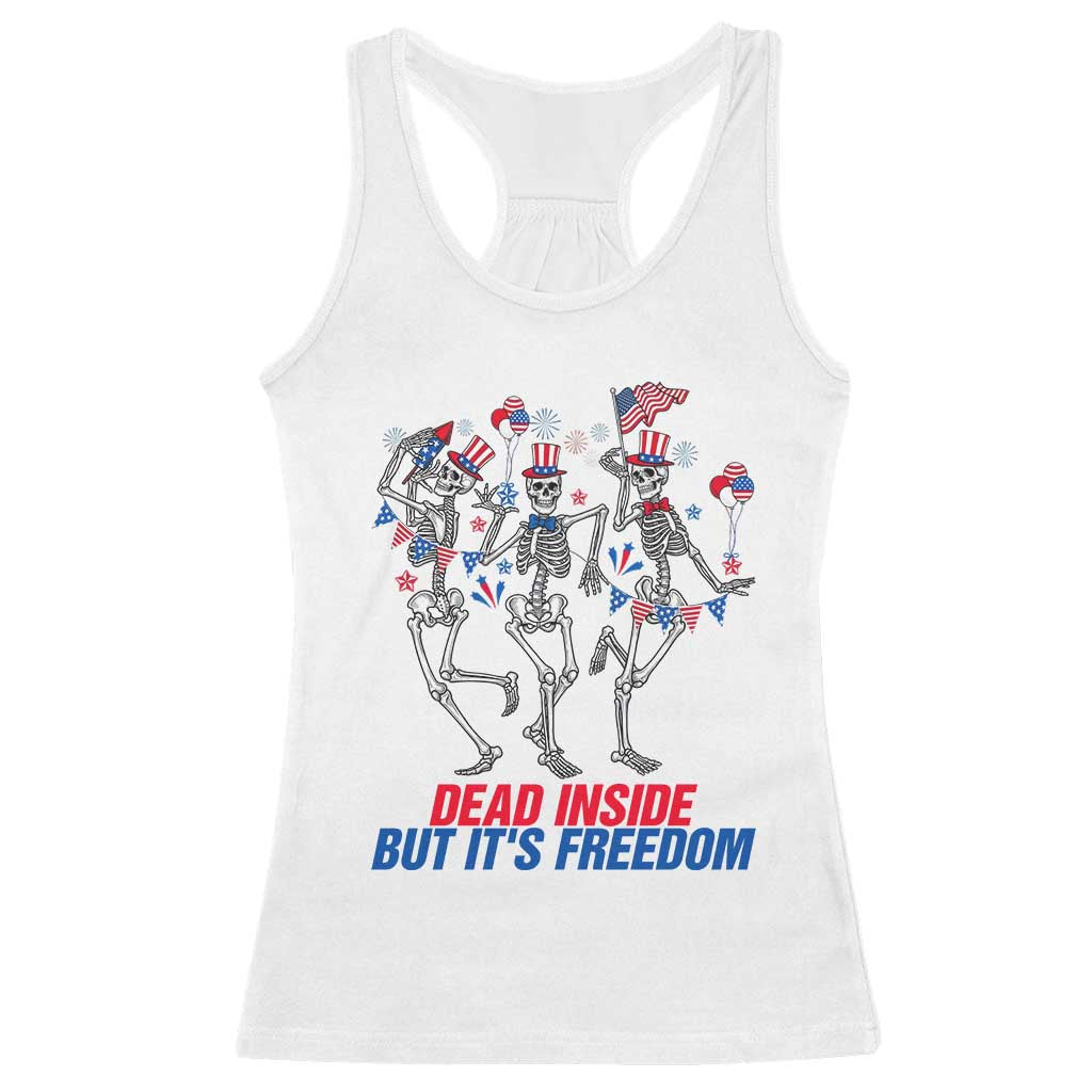 Patriotic Dancing Skeleton Racerback Tank Top Dead Inside But Its Freedom TS12 White Print Your Wear