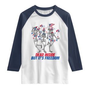 Patriotic Dancing Skeleton Raglan Shirt Dead Inside But Its Freedom TS12 White Navy Print Your Wear