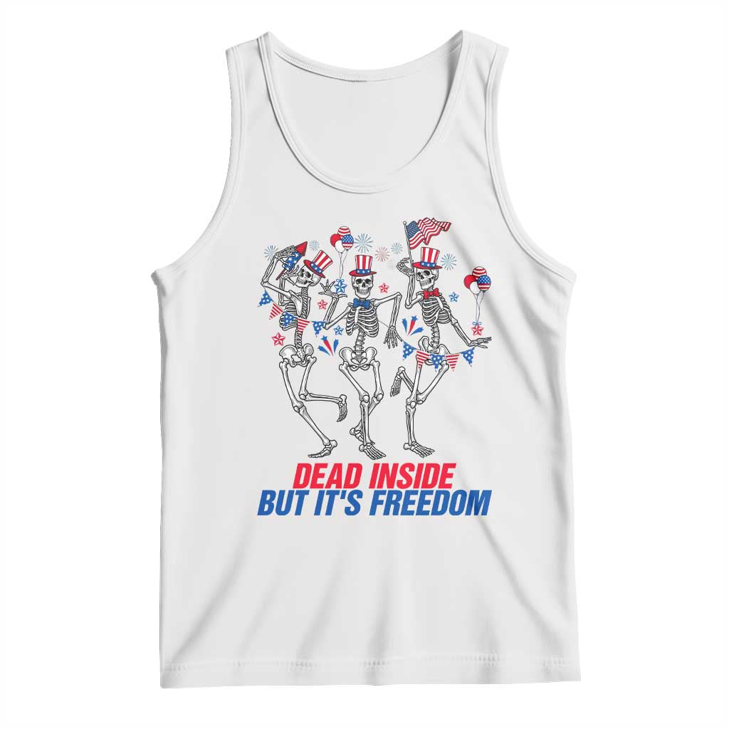 Patriotic Dancing Skeleton Tank Top Dead Inside But Its Freedom TS12 White Print Your Wear