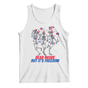 Patriotic Dancing Skeleton Tank Top Dead Inside But Its Freedom TS12 White Print Your Wear