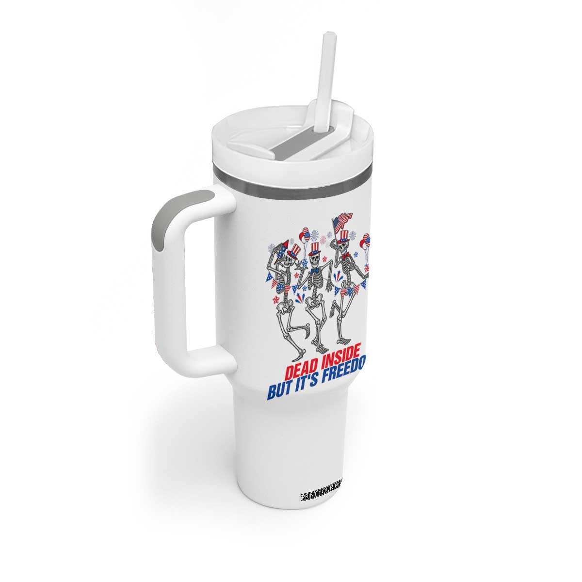 Patriotic Dancing Skeleton Tumbler With Handle Dead Inside But Its Freedom TS12 Print Your Wear