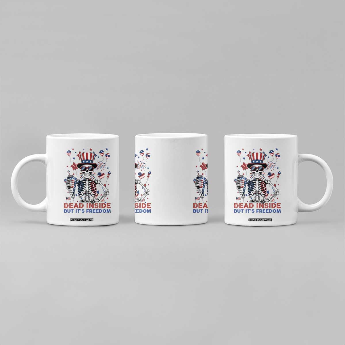 Funny Skeleton Dead Inside But Its Freedom Coffee Mug Patriotic Gift TS12 Print Your Wear