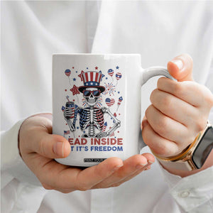 Funny Skeleton Dead Inside But Its Freedom Coffee Mug Patriotic Gift TS12 Print Your Wear