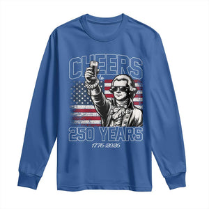 Patriotic Thomas Jefferson Long Sleeve Shirt Cheers To 250 Years TS12 Royal Blue Print Your Wear