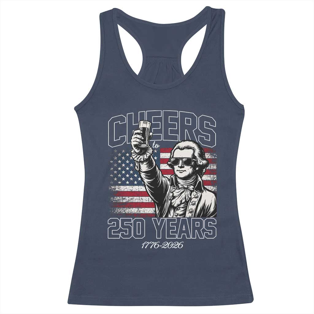 Patriotic Thomas Jefferson Racerback Tank Top Cheers To 250 Years TS12 Navy Print Your Wear