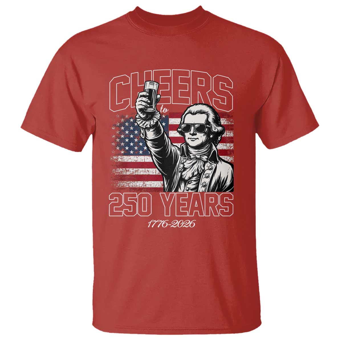 Patriotic Thomas Jefferson T Shirt Cheers To 250 Years TS12 Red Print Your Wear