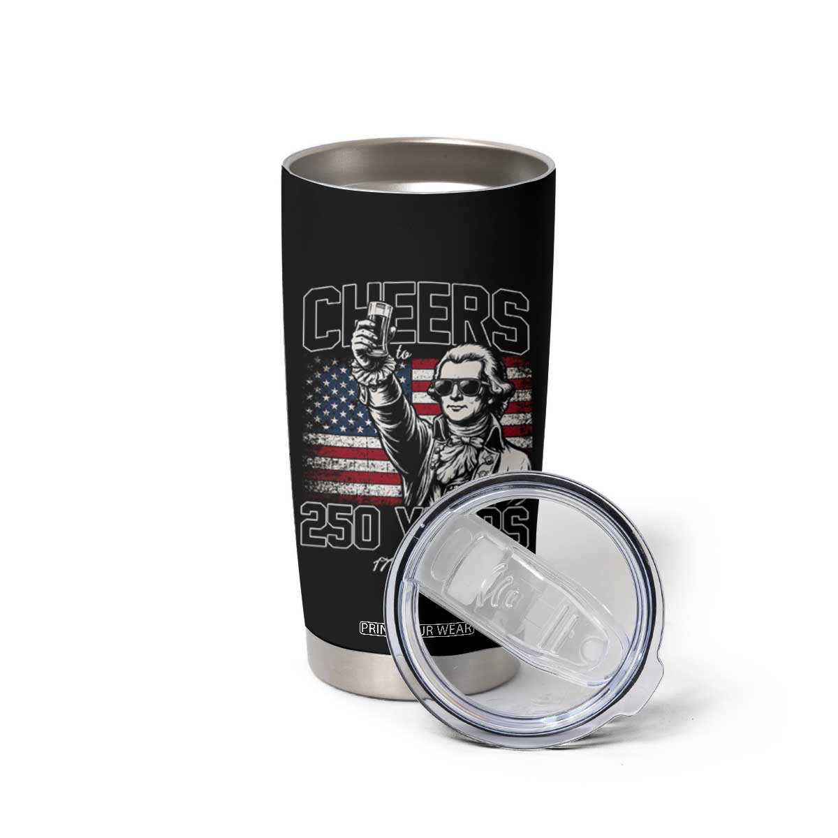 Patriotic Thomas Jefferson Tumbler Cup Cheers To 250 Years TS12 Print Your Wear