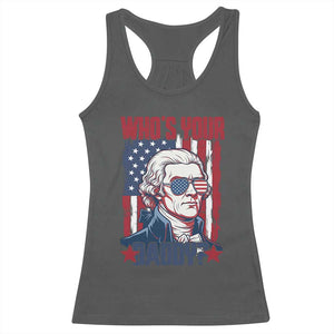 Funny Thomas Jefferson Racerback Tank Top Who Is Your Daddy TS12 Dark Heather Print Your Wear