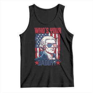 Funny Thomas Jefferson Tank Top Who Is Your Daddy TS12 Black Print Your Wear